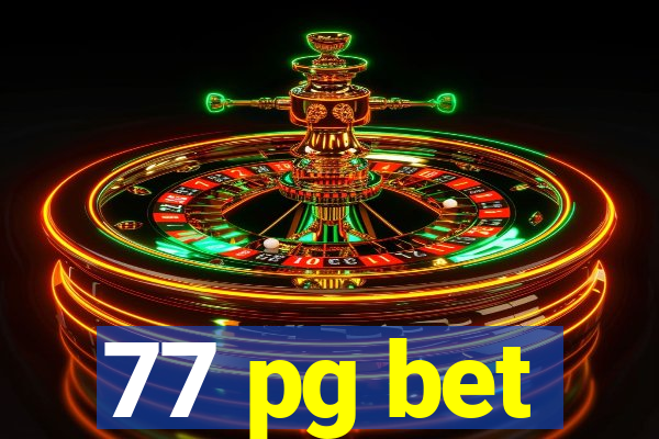 77 pg bet